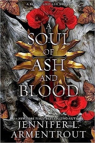 A SOUL OF ASH AND BLOOD | 9781957568485 | JENNIFER L. ARMENTROUT