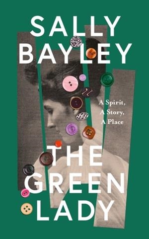 THE GREEN LADY | 9780008414221 | SALLY BAYLEY