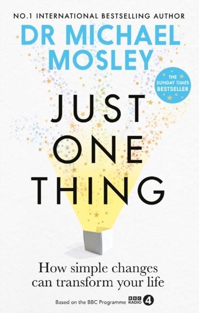 JUST ONE THING | 9781780725901 | DR MICHAEL MOSLEY