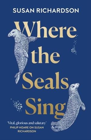 WHERE THE SEALS SING | 9780008404574 | SUSAN RICHARDSON