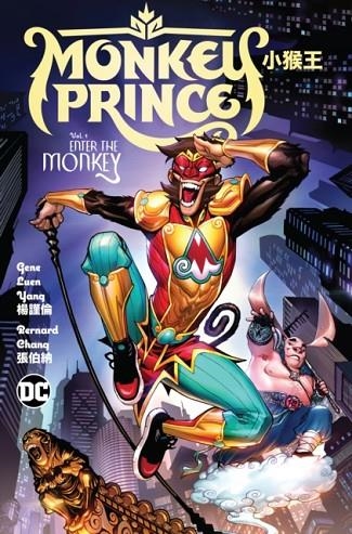 MONKEY PRINCE VOL. 1: ENTER THE MONKEY | 9781779517098 | GENE LUEN YANG, BERNARD CHANG