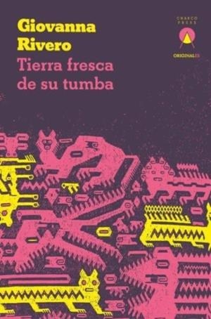 TIERRA FRESCA DE SU TUMBA | 9781913867539 | GIOVANNA RIVERO 