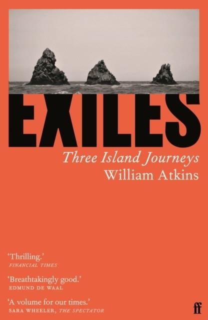 EXILES : THREE ISLAND JOURNEYS | 9780571352999 | WILLIAM ATKINS
