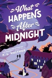 WHAT HAPPENS AFTER MIDNIGHT | 9781728263137 | K.L. WALTHER