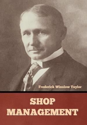 SHOP MANAGEMENT | 9781644395684 | FREDERICK WINSLOW TAYLOR