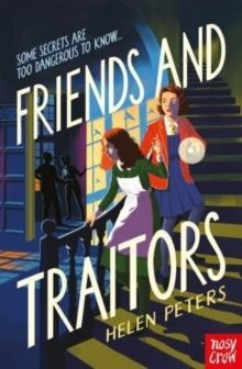 FRIENDS AND TRAITORS | 9781788004640 | HELEN PETERS
