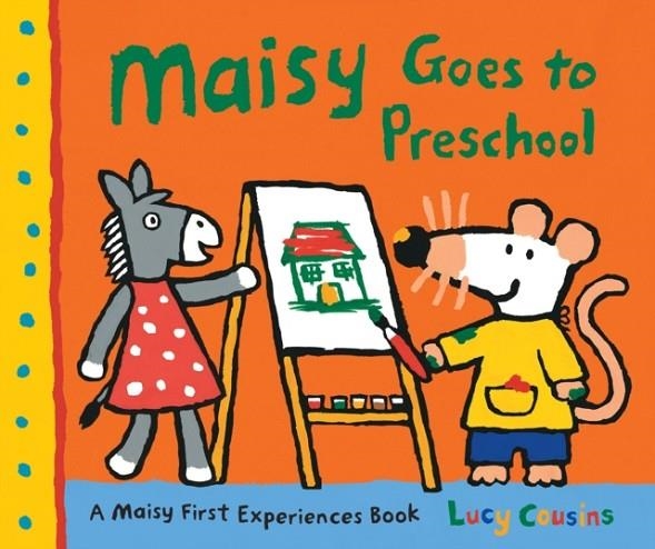 MAISY GOES TO PRESCHOOL | 9780763650865 | LUCY COUSINS