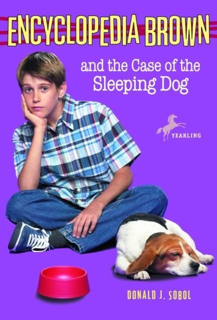 ENCYCLOPEDIA BROWN AND THE CASE OF THE SLEEPING DOG : 22 | 9780553485172 | DONALD J. SOBOL
