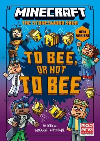MINECRAFT STONESWORD 04: TO BEE, OR NOT TO BEE!  | 9780008534080 | MOJANG AB