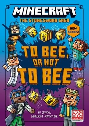 MINECRAFT STONESWORD 04: TO BEE, OR NOT TO BEE! | 9780008534080 | MOJANG AB
