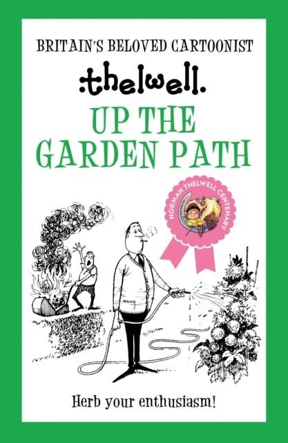 UP THE GARDEN PATH | 9780749029326 | NORMAN THELWELL 
