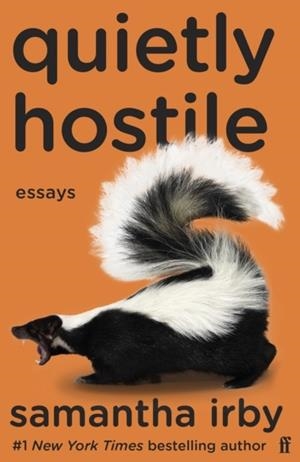 QUIETLY HOSTILE | 9780571374984 | SAMANTHA IRBY 