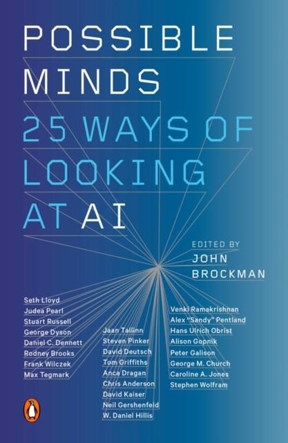 POSSIBLE MINDS : TWENTY-FIVE WAYS OF LOOKING AT AI | 9780525558019 | JOHN BROCKMAN