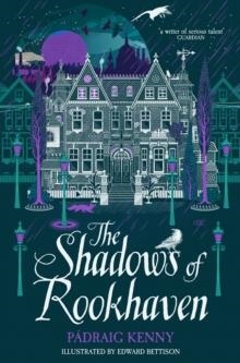 THE SHADOWS OF ROOKHAVEN | 9781529065091 | PADRAIG KENNY