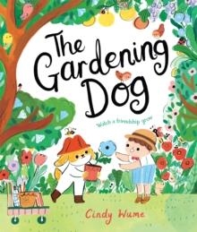 THE GARDENING DOG | 9781529041293 | CINDY WUME