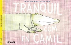 TRANQUIL COM EN CAMIL | 9788484706571 | ANDRIAMIRADO, NATACHA & RENON, DELPHINE