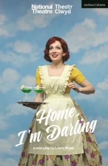 HOME, I'M DARLING | 9781350275492 | LAURA WADE