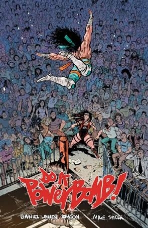 DO A POWERBOMB | 9781534324749 | DANIEL WARREN JOHNSON