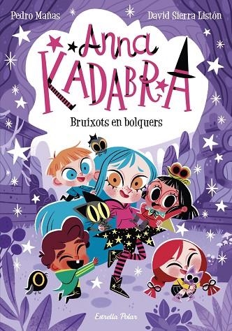 ANNA KADABRA 12. BRUIXOTS EN BOLQUERS | 9788413895581 | PEDRO MAÑAS, DAVID SIERRA LISTÓN