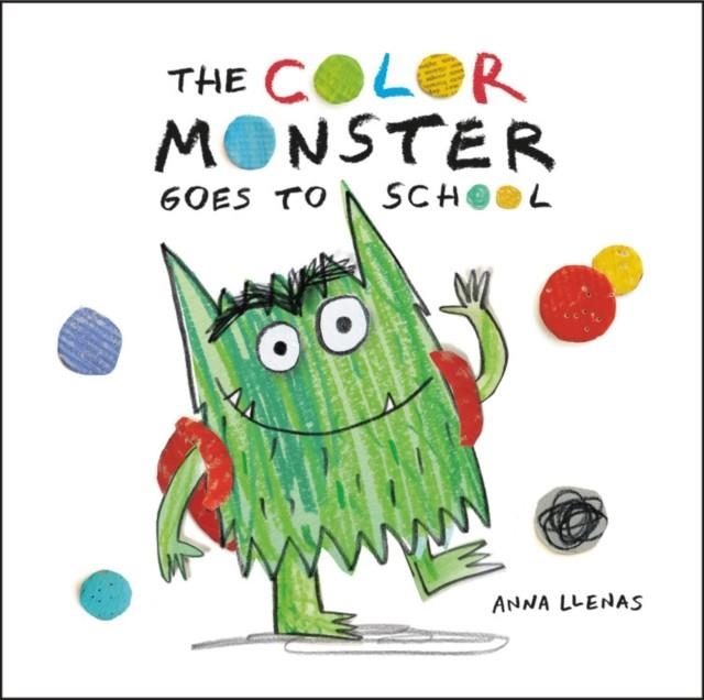 THE COLOR MONSTER GOES TO SCHOOL (US ED.) | 9780316537049 | ANNA LLENAS