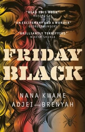 FRIDAY BLACK | 9781787476004 | NANA KWAME ADJEI-BRENYAH