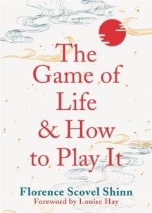 THE GAME OF LIFE AND HOW TO PLAY IT | 9781788176354 | FLORENCE SCOVEL SHINN
