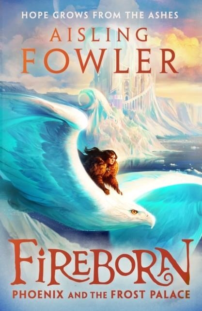 FIREBORN: PHOENIX AND THE FROST PALACE | 9780008394233