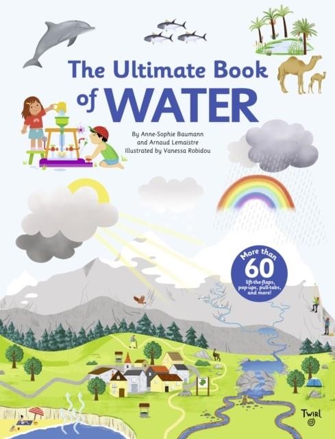 THE ULTIMATE BOOK OF WATER | 9791036338793 | ANNE-SOPHIE BAUMANN