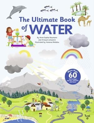 THE ULTIMATE BOOK OF WATER | 9791036338793 | ANNE-SOPHIE BAUMANN
