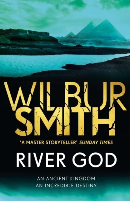 RIVER GOD : THE EGYPTIAN SERIES 1 | 9781785766886 | WILBUR SMITH