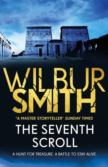 THE SEVENTH SCROLL : THE EGYPTIAN SERIES 2 | 9781785766978 | WILBUR SMITH