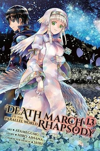 DEATH MARCH TO THE PARALLEL WORLD RHAPSODY, VOL. 13 | 9781975359980 | HIRO AINANA 