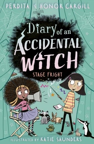 DIARY OF AN ACCIDENTAL WITCH 05: STAGE FRIGHT | 9781788956086 | HONOR AND PERDITA CARGILL