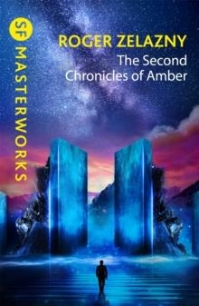 THE SECOND CHRONICLES OF AMBER | 9781473222151 | ROGER ZELAZNY