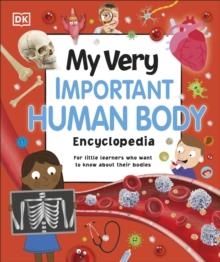 MY VERY IMPORTANT HUMAN BODY ENCYCLOPEDIA | 9780241584958 | DK