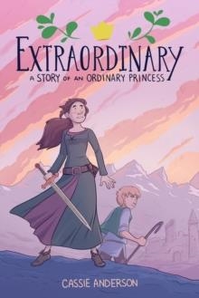 EXTRAORDINARY: A STORY OF AN ORDINARY PRINCESS | 9781506710273 | CASSIE ANDERSON