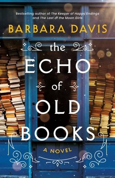 THE ECHO OF OLD BOOKS : A NOVEL | 9781542038164 | BARBARA DAVIS