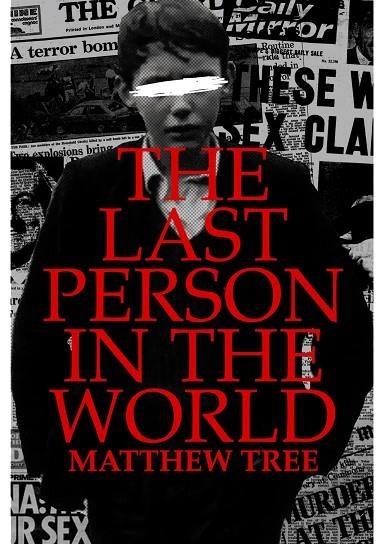 THE LAST PERSON IN THE WORLD | 9798398211672 | MATTHEW TREE