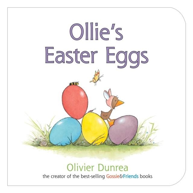 OLLIE'S EASTER EGGS  | 9780547859187 | OLIVIER DUNREA 