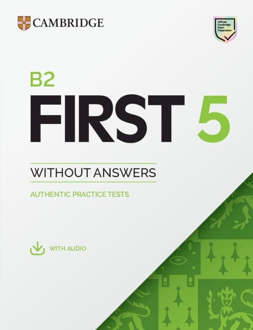 FC B2 FIRST 5 STUDENT`S BOOK WITHOUT ANSWERS WITH AUDIO | 9781009272957 | VARIOS AUTORES
