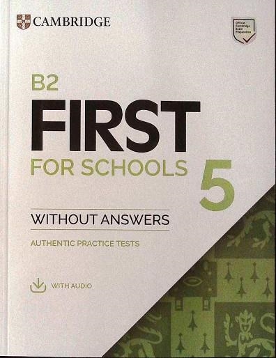 FC B2 FIRST FOR SCHOOLS 5 STUDENT`S BOOK WITHOUT ANSWERS WITH AUDIO | 9781009273022 | VARIOS AUTORES