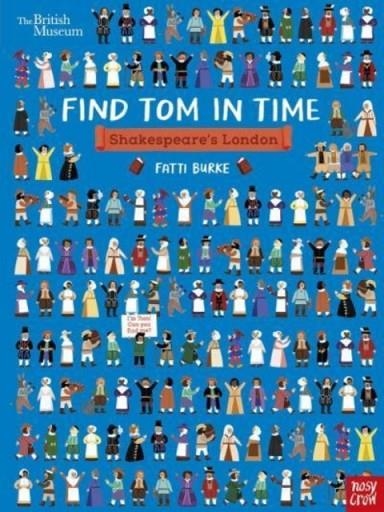 FIND TOM IN TIME: SHAKESPEARE'S LONDON | 9781839945168 | FATTI BURKE