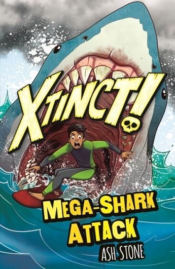 XTINCT! 03: MEGA-SHARK ATTACK  | 9781408365731 | ASH STONE