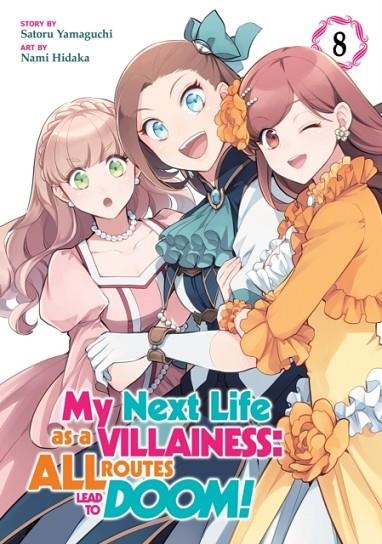 MY NEXT LIFE AS A VILLAINESS: ALL ROUTES LEAD TO DOOM! (MANGA) VOL. 8 : 8 | 9781638588979 | SATORU YAMAGUCHI