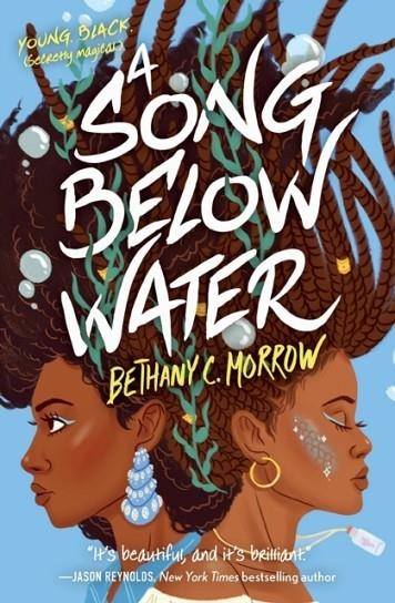 A SONG BELOW WATER | 9781250315335 | BETHANY C MORROW
