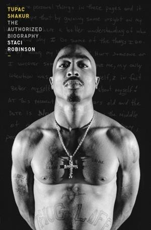TUPAC SHAKUR: THE AUTHORISED BIOGRAPHY | 9781529913651 | STACI ROBINSON