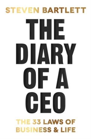 THE DIARY OF A CEO : THE 33 LAWS OF BUSINESS AND LIFE | 9781529146509 | STEVEN BARTLETT