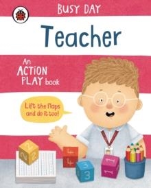 BUSY DAY: TEACHER  | 9780241551066 | DAN GREEN