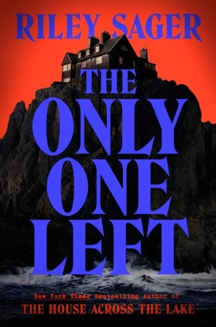 THE ONLY ONE LEFT | 9781399712378 | RILEY SAGER