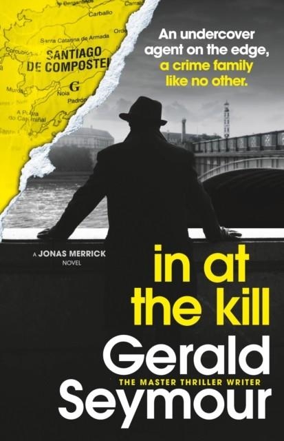 IN AT THE KILL | 9781529340488 | GERALD SEYMOUR